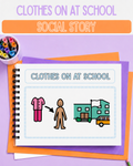 Clothes On At School Social Story
