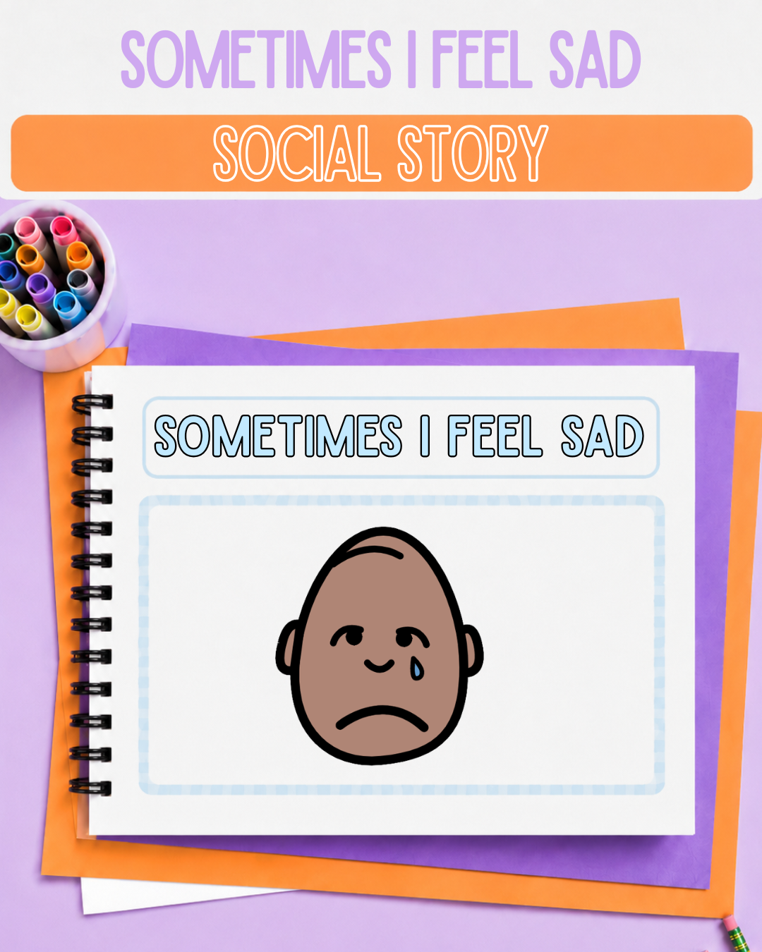 Sometimes I Feel Sad Social Story